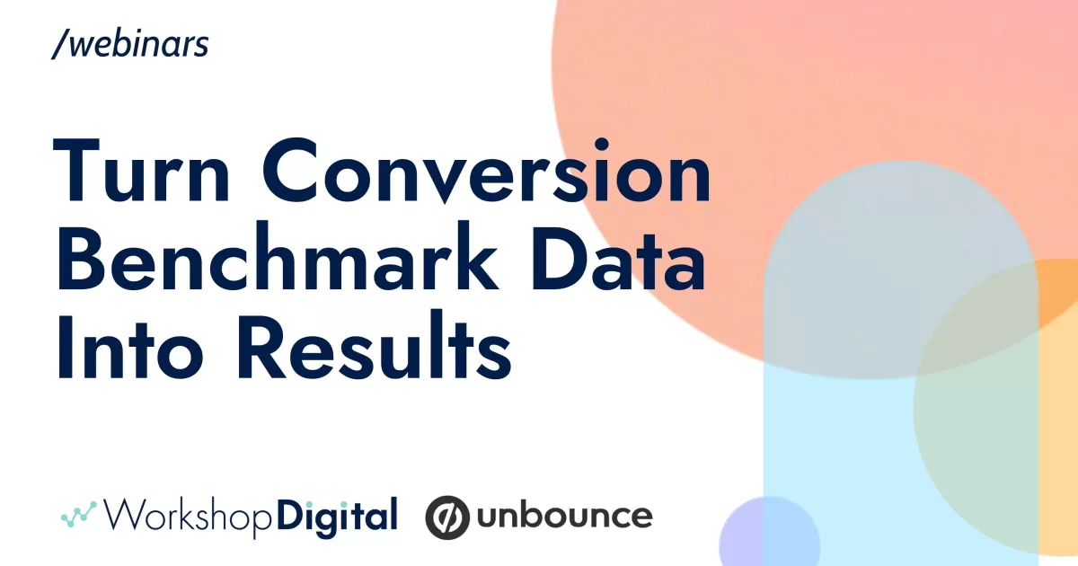 Webinar: Turn Conversion Benchmark Data Into Results