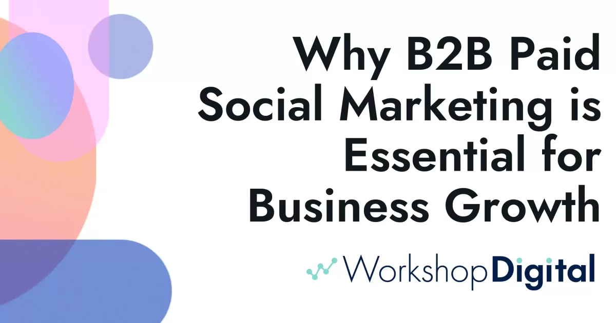 Photo inspiration: Why B2B Paid Social Marketing Is Essential For Business Growth Photo Inspiration